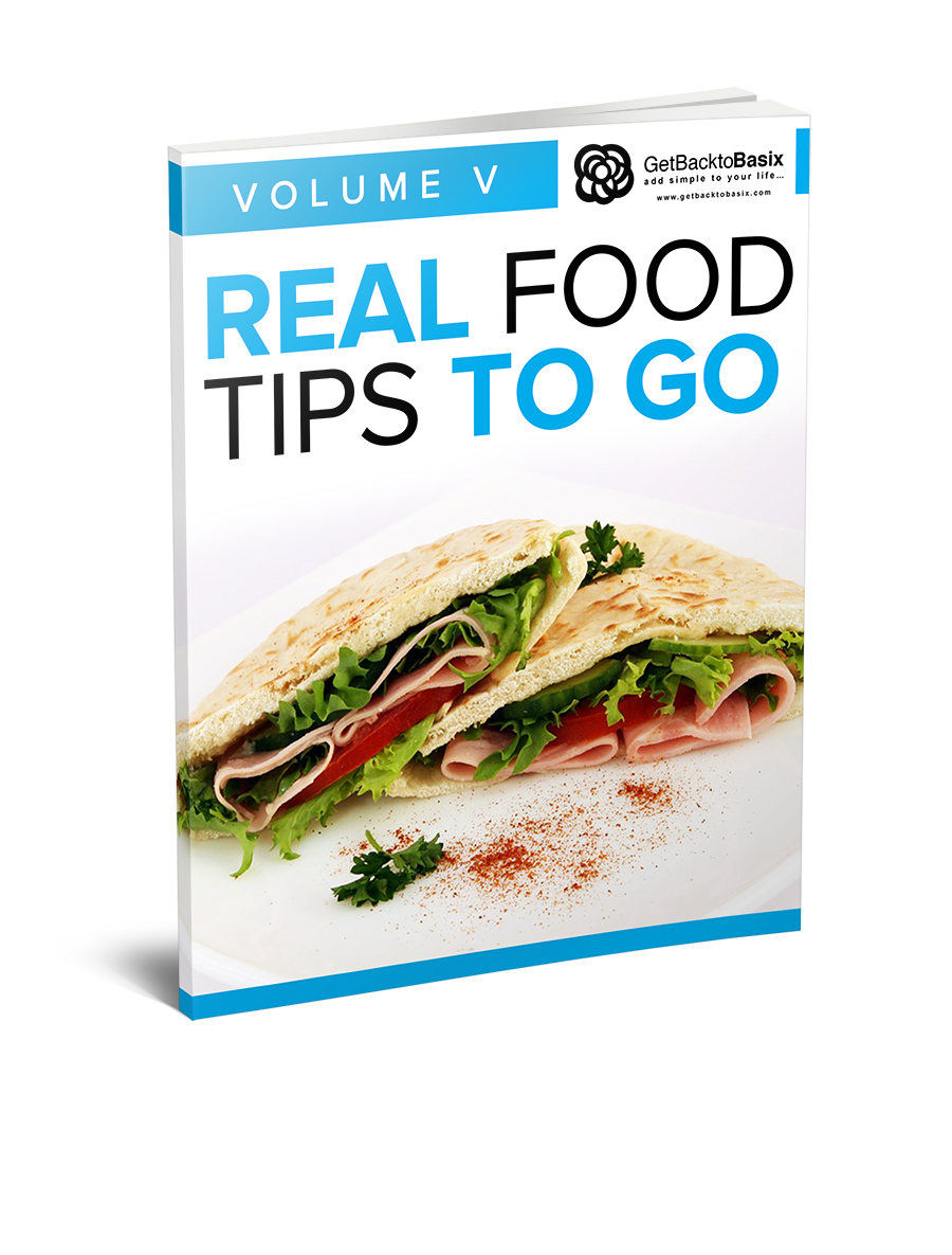 Volume V: Real Food Tips To Go [eBook]